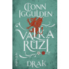 Válka růží Drak (4.) - Conn Iggulden