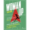 Woman Up