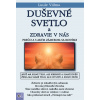 Duševné svetlo a zdravie v nás