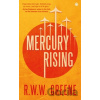 Mercury Rising - R.W.W. Greene