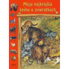 Moja najkrajšia kniha o zvieratkách