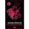 Uteč, než doroste měsíc - Helena Drdlová