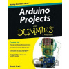 Arduino Projects for Dummies - Brock Craft