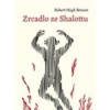Zrcadlo ze Shalottu - Robert Hughes Benson