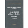 Notářský řád a řízení o dědictví - komentář - Petr Bílek, Miloslav Jindřich, Karel Wawerka a kol.