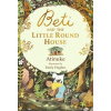 Beti and the Little Round House