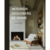 Interior Designers at Home: Inspiration, Aesthetic, and Function with 20 Top Global Designers (Stephen Crafti)(Pevná)