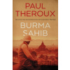 Burma Sahib - Paul Theroux