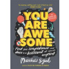 You Are Awesome: Find Your Confidence and Dare to be Brilliant at (Almost) Anything - Matthew Syed, Wren & Rook