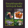Encyklopedie léčivých hub - Radomír Socha, Alexandr Jegorov