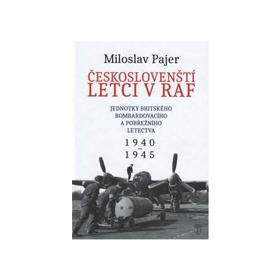 Českoslovenští letci v RAF - autor neuvedený
