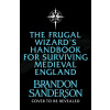 The Frugal Wizard's Handbook for Surviving Medieval England - Brandon Sanderson