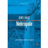 Nekropole - Boris Pahor