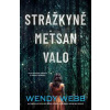 Strážkyně Metsan Valo - Webb Wendy