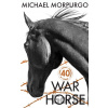 War Horse 40th Anniversary Edition - Michael Morpurgo