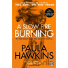 A Slow Fire Burning - Paula Hawkins