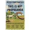 This is Not Propaganda