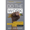 Do the Work (Gary John Bishop)(Brožovaná)