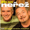 Neřež - 20 let Neřež 2CD