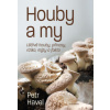 Houby a my - Petr Havel