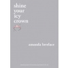 Shine Your Icy Crown - Lovelace Amanda