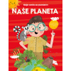 Moje cesta za poznáním Naše planeta