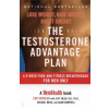 The Testosterone Advantage Plan: Lose Weight, Gain Muscle, Boost Energy (Lou Schuler,Jeff Volek,Michael Mejia)(Brožovaná)