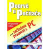 Poprvé u počítače aneb začínáme pracovat s PC (Roman Blábolil)