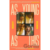 As Young as This - Roxy Dunn