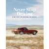 Never Stop Driving