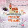 Pavouček Varhánek (audiokniha) - Kopecká Martina Viktorie Vildová Hana,