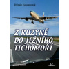 Z Ruzyně do jižního Tichomoří - Štěpán Kolomazník