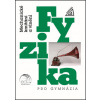 Fyzika pro gymnázia Mechanické kmitání a vlnění - Oldřich Lepil