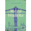 Mrtvá bludička (Vladimír Šlechta)