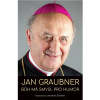 Jan Graubner: Bůh má smysl pro humor