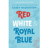 Red, White & Royal Blue: Collector's Edition