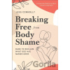 Breaking Free from Body Shame - Jess Connolly