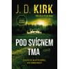 Pod svícnem tma - J. D. Kirk