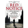 Red Notice: How I Become Putins No 1 Ene