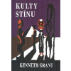 Grant Kenneth: Kulty stínu (Kulty stínu zkoumají téměř neznámé stránky okultismu, jež byly často a mylně spojovány s negativními a senzačními fenomény takzvané 