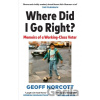 Where Did I Go Right? - Geoff Norcott