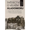 Svědectví o velkém hladomoru - Miroslaw Wlekły