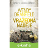 E-kniha Vražedná naděje - Wendy Dranfield