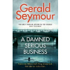 A Damned Serious Business - Gerald Seymour