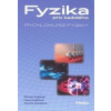 Fyzika pro každého - Roman Kubínek, Hana Kolářová, Renata Holubová