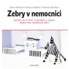 Zebry v nemocnici - Knížka ke čtení, vyrábění a hraní nejen pro nemocné děti (Marka Míková)