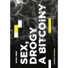 Dark Web: Sex, drogy a bitcoiny Stroukal Dominik