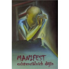 MANIFEST EXISTENCIÁLNÍCH DĚJIN