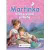 Martinka krátke snové príbehy - Delahaye Gilbert, Marlier Marcel