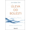 Úleva od bolesti - Jon Kabat-Zinn
